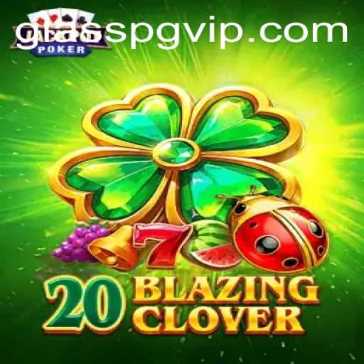 Descubra o Universo de 20BlazingClover: Um Novo Fenômeno no Mundo dos Jogos